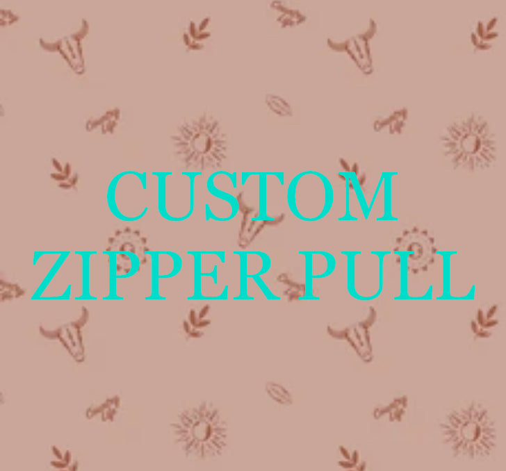 CUSTOM ZIPPER PULL