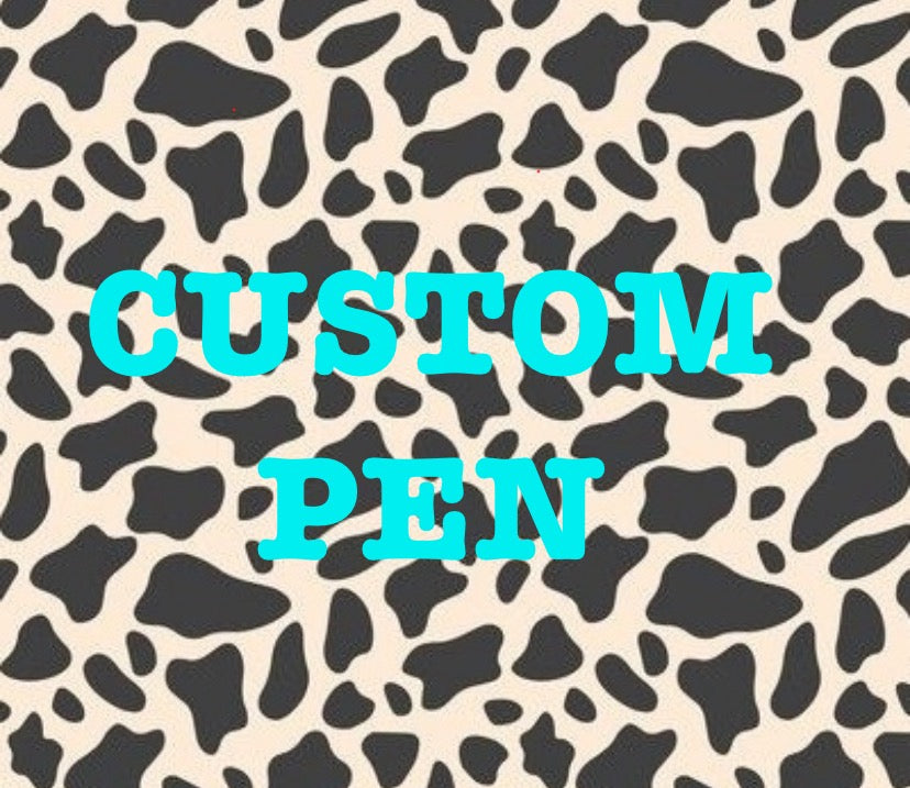CUSTOM PEN